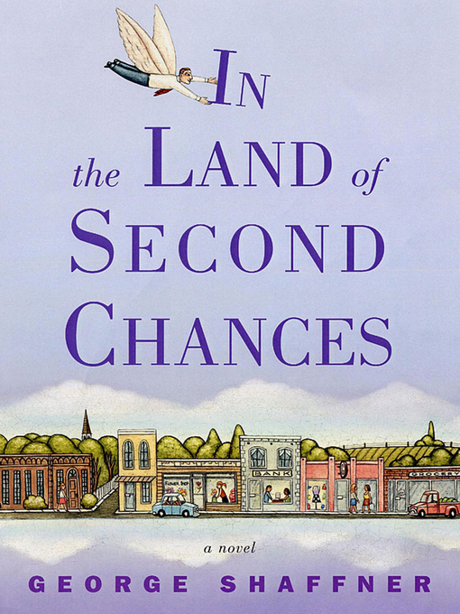 Title details for In the Land of Second Chances by George Shaffner - Wait list